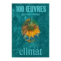 Boutiques de musées Livres D'Art-100 œuvres qui racontent le climat