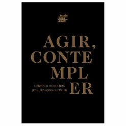 Boutiques de musées Catalogues D'Exposition-Agir, contempler - Catalogue d'exposition