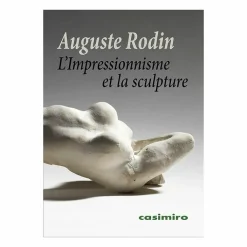 Boutiques de musées Littérature & Essais-Auguste Rodin - L'Impressionnisme et la sculpture