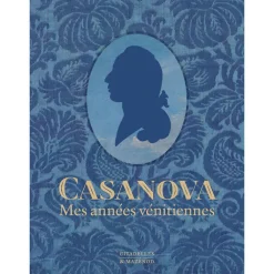 Boutiques de musées Éditions De Luxe-Casanova, mes années vénitiennes - Citadelles & Mazenod