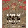 Boutiques de musées Catalogue d'exposition Broderies de tradition byzantine en Roumanie du XVe au XVIIe siècle - Autour de l'étendard d'Etienne le Grand