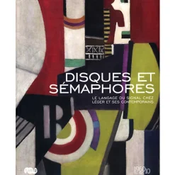 Boutiques de musées Catalogues D'Exposition-Catalogue d'exposition Disques et sémaphores. Le langage du signal chez Léger et ses contemporains