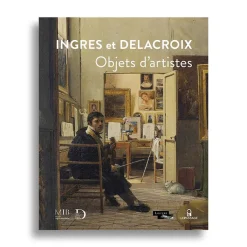 Boutiques de musées Catalogues D'Exposition-Catalogue d'exposition Ingres et Delacroix. Objets d'artistes