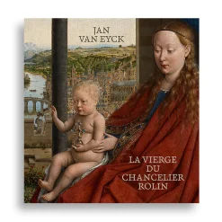 New Boutiques de musées Catalogue d'exposition Jan Van Eyck. La Vierge du chancelier Rolin