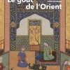 Boutiques de musées Catalogues D'Exposition-Catalogue d'exposition Le goût de l'Orient Georges Marteau collectionneur