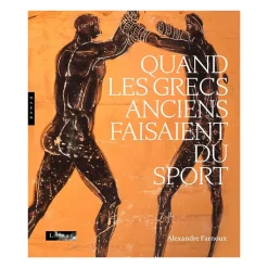 Boutiques de musées Catalogues D'Exposition-Catalogue d'exposition Quand les Grecs anciens faisaient du sport