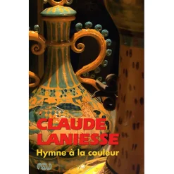 New Boutiques de musées Claude Laniesse Hymne à la couleur - Catalogue d'exposition