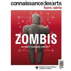 Boutiques de musées Revues-Connaissance des Arts Hors-Série / Zombis - La mort n'est pas une fin? - Musée du quai Branly - Jacques Chirac
