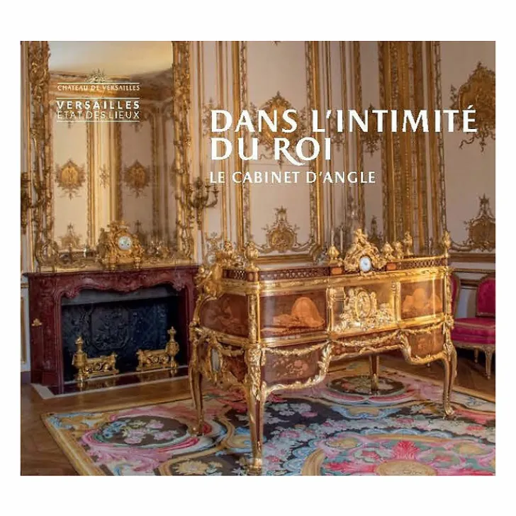 Discount Boutiques de musées Dans l'intimité du roi - Le cabinet d'angle