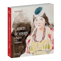 Boutiques de musées Livres D'Art-Delacroix. Carnets de voyage au Maghreb et en Andalousie