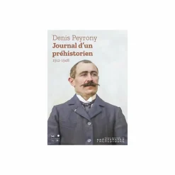 Boutiques de musées Littérature & Essais-Denis Peyrony - Journal d'un préhistorien 1912-1948