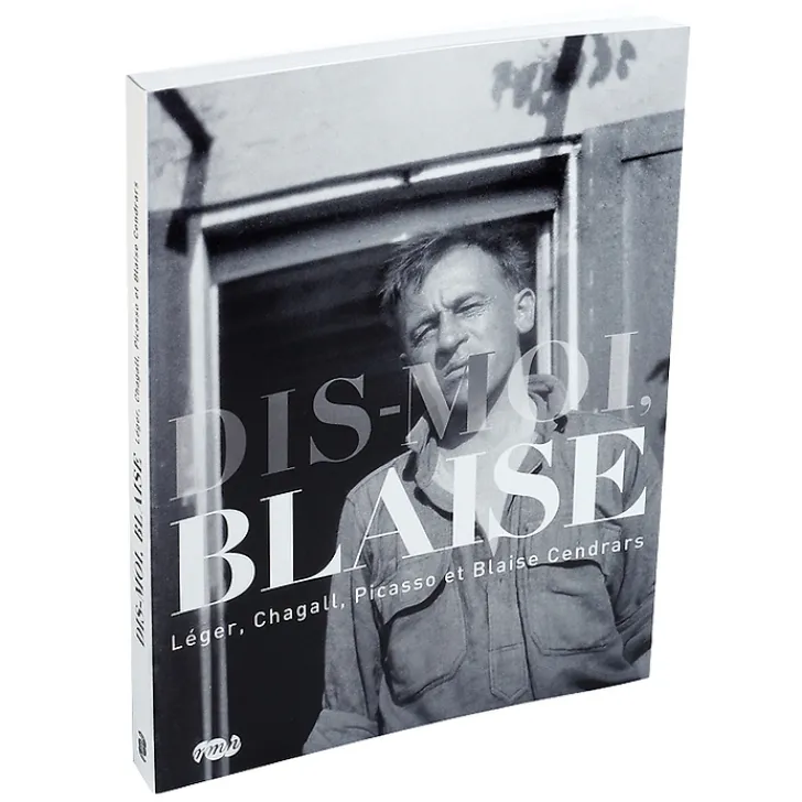 Boutiques de musées Catalogues D'Exposition-Dis-moi, Blaise. Léger, Chagall, Picasso et Blaise Cendrars