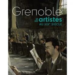 Boutiques de musées Grenoble et ses artistes au XIXe siècle - Catalogue d'exposition