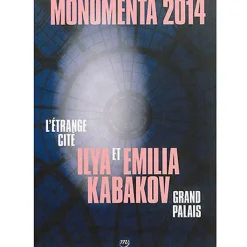 Boutiques de musées Livres Anglais Et Étranger|Catalogues D'Exposition-Ilya et Emilia Kabakov : Monumenta 2014, Grand Palais : l'étrange cité