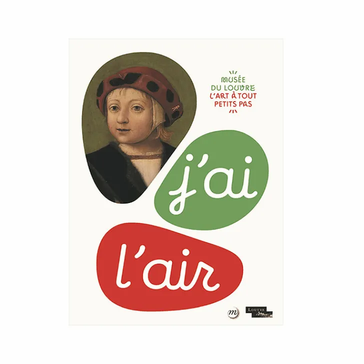Boutiques de musées Livres Jeunesse-J'ai l'air, L'art à tout petits pas - Musée du Louvre