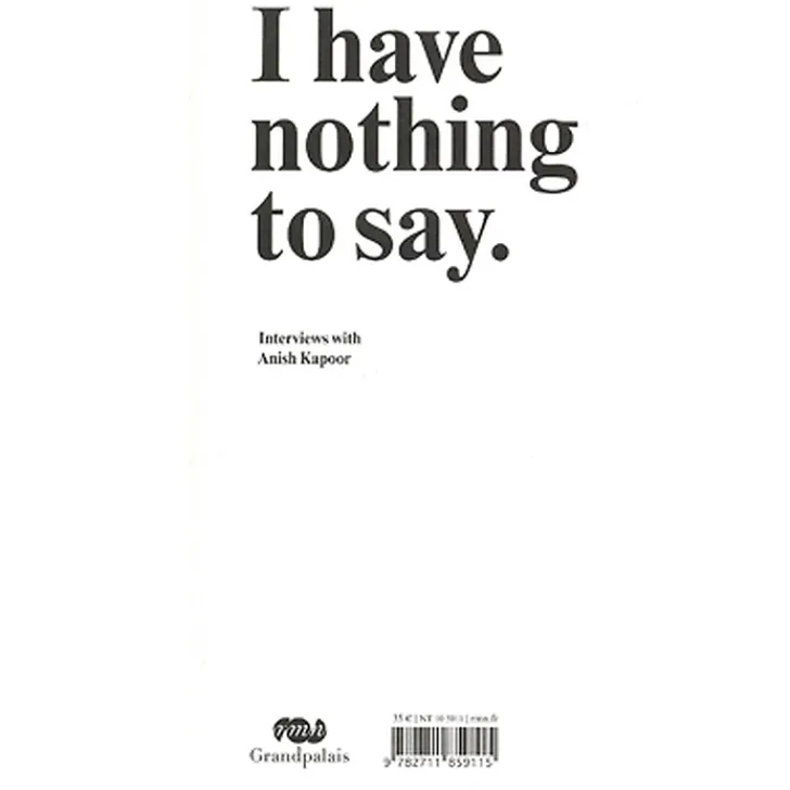 Discount Boutiques de musées Je n'ai rien à dire. Entretiens avec Anish Kapoor