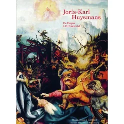 Boutiques de musées Catalogues D'Exposition-Joris-Karl Huysmans. De Degas à Grünewald - Catalogue d'exposition