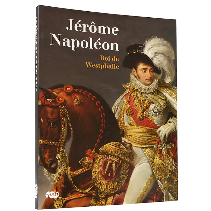 Boutiques de musées Catalogues D'Exposition-Jérôme Napoléon Roi de Westphalie