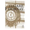 Boutiques de musées Livres D'Art-La Gare d'Orsay et ses métamorphoses