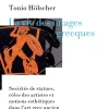 Boutiques de musées Histoire, Géographie Et Sciences-La vie des images grecques - Sociétés de statues, rôles des artistes et notions esthétiques dans l'art grec ancien