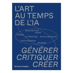 Boutiques de musées L'art au temps de l'IA - Générer. Critiquer. Créer