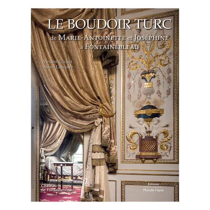 Boutiques de musées Livres D'Art-Le boudoir turc de Marie-Antoinette et Joséphine à Fontainebleau