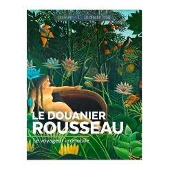 Boutiques de musées Livres D'Art-Le Douanier Rousseau : le voyageur immobile