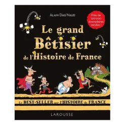 Boutiques de musées Histoire, Géographie Et Sciences-Le grand Bêtisier de l'Histoire de France