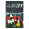 Boutiques de musées Littérature & Essais-Le Sport - Anthologie littéraire. De Homère à Blondin