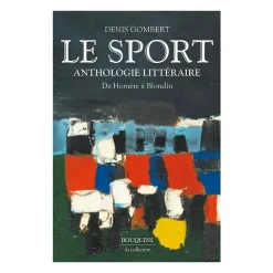 Boutiques de musées Littérature & Essais-Le Sport - Anthologie littéraire. De Homère à Blondin