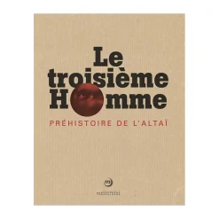 Hot Boutiques de musées Le troisième homme - Préhistoire de l'Altai