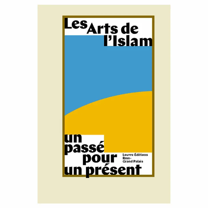 Boutiques de musées Livres D'Art-Les Arts de l'Islam. Un passé pour un présent