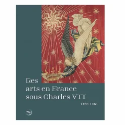 Online Boutiques de musées Les arts en France sous Charles VII (1422-1461) - Catalogue d'exposition