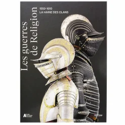 New Boutiques de musées Les guerres de Religion 1559-1610. La haine des clans - Catalogue d'exposition