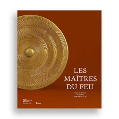 Sale Boutiques de musées Les Maîtres du feu - L'âge du Bronze en France 2300-800 avant J.-C. - Catalogue d'exposition