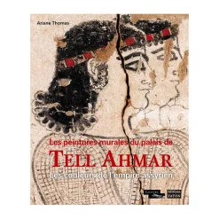 Sale Boutiques de musées Les peintures murales du palais de Tell Ahmar. Les couleurs de l'empire assyrien