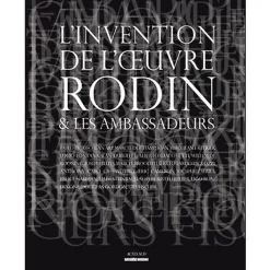 Discount Boutiques de musées L'invention de l'œuvre, Rodin et les Ambassadeurs - Catalogue d'exposition