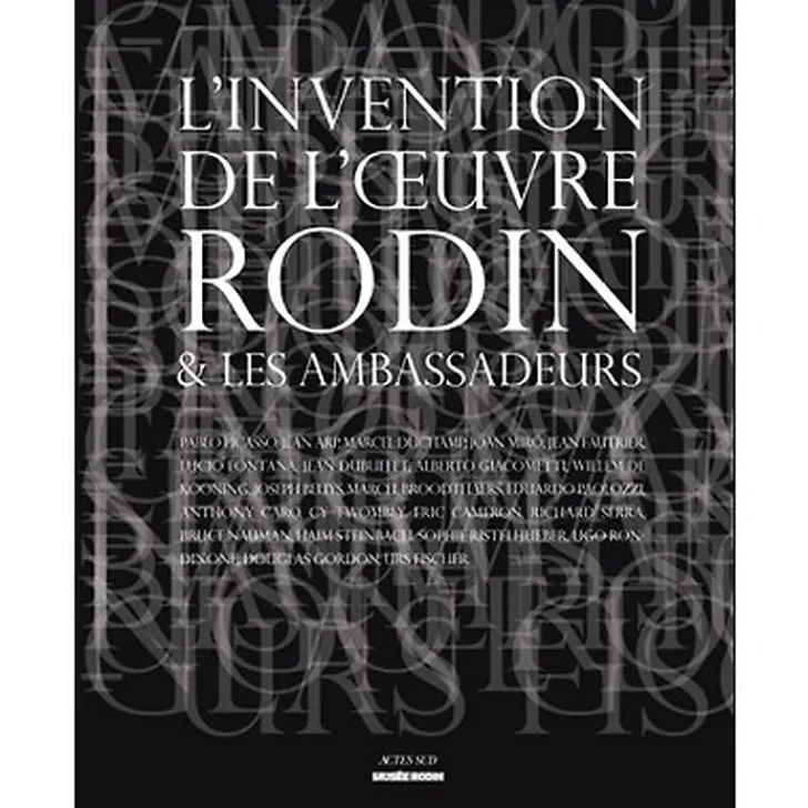 Discount Boutiques de musées L'invention de l'œuvre, Rodin et les Ambassadeurs - Catalogue d'exposition