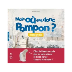 Boutiques de musées Livres Jeunesse-Mais où est donc Pompon ? L'intégrale