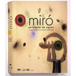 Boutiques de musées Catalogues D'Exposition-Miró. Un brasier de signes - La collection du Centre Pompidou - Catalogue d'exposition