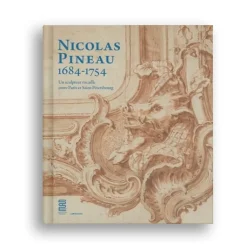 Best Boutiques de musées Nicolas Pineau 1684-1754. Un sculpteur de rocaille entre Paris et Saint-Péterbourg - Catalogue d'exposition