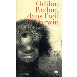 Boutiques de musées Littérature & Essais-Odilon Redon, dans l'œil de Darwin