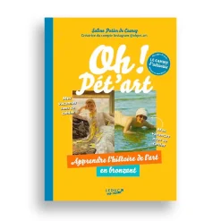 Boutiques de musées Loisirs Créatifs-Oh ! Pet'art, cahier d'activités - Apprendre l'histoire de l'art en bronzant