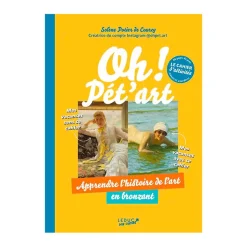 Boutiques de musées Loisirs Créatifs-Oh ! Pet'art, cahier d'activités - Apprendre l'histoire de l'art en bronzant