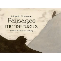 Hot Boutiques de musées Paysages monstrueux - Léopold Chauveau