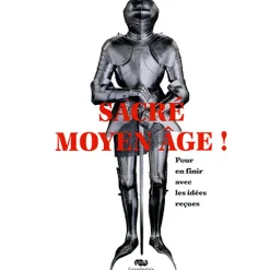 Boutiques de musées Livres Jeunesse-Sacré Moyen Âge ! Pour en finir avec les idées reçues