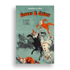 Boutiques de musées Livres D'Art-Seurat & Chéret : le peintre, le cirque et l'affiche