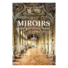 Sale Boutiques de musées Tromper les yeux. Miroirs dans le grand décor en Europe (XVIIe-XVIIIe siècles)