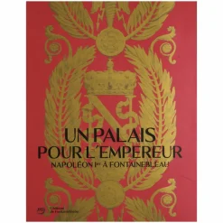 Boutiques de musées Catalogues D'Exposition-Un palais pour l'Empereur. Napoléon Ier à Fontainebleau - Catalogue d'exposition