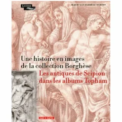 Boutiques de musées Livres D'Art-Une histoire en images de la collection Borghèse - Les antiques de Scipion dans les albums Topham